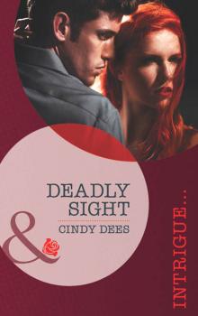 Deadly Sight - Cindy  Dees 