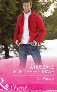 A Husband For The Holidays - Ami  Weaver 