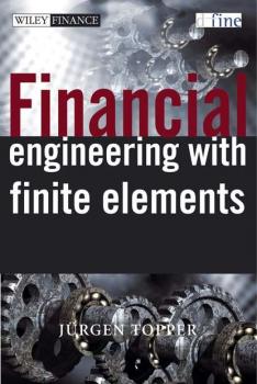 Financial Engineering with Finite Elements - Группа авторов 
