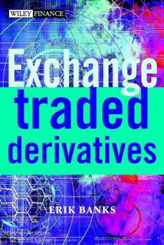 Exchange-Traded Derivatives - Группа авторов 