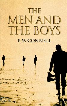 The Men and the Boys - Raewyn Connell W. 