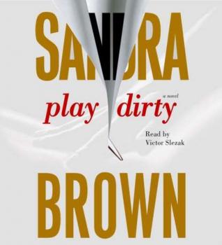 Play Dirty - Сандра Браун 