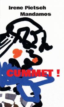 CUMMET! - Irene Pietsch 