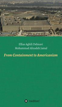 From Containment to Americanism - Ellias Aghili Dehnavi 