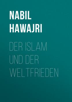 Der Islam und der Weltfrieden - Nabil Hawajri 