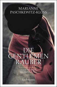 Die Gentlemen-Räuber - Marianne Paschkewitz-Kloss Lindemanns Bibliothek