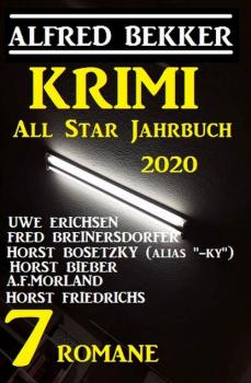 Das Krimi All Star Jahrbuch 2020: 7 Romane - A. F. Morland 