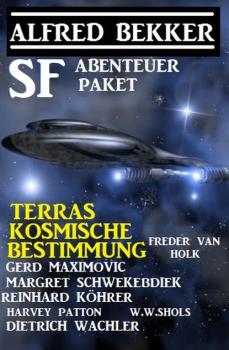 Terras kosmische Bestimmung: SF Abenteuer Paket - Reinhard Köhrer 