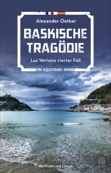 Baskische Tragödie - Alexander Oetker Luc Verlain ermittelt