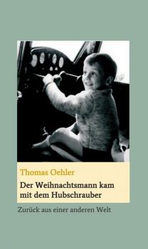 Der Weihnachtsmann kam mit dem Hubschrauber - Thomas Oehler 