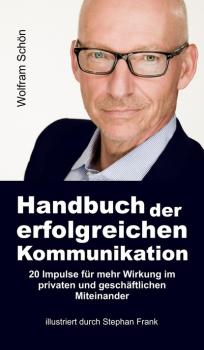 Handbuch der erfolgreichen Kommunikation - Wolfram Schön 