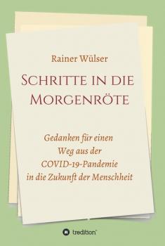 Schritte in die Morgenröte - Rainer Wülser 