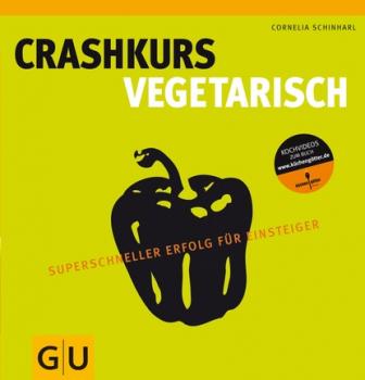 Crashkurs Vegetarisch - Cornelia Schinharl 
