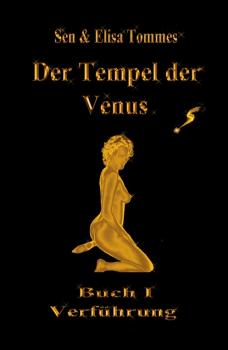 Der Tempel der Venus - Sen & Elisa Tommes Der Tempel der Venus