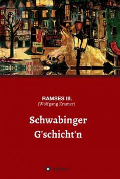Schwabinger G'schichten - RAMSES III. (Wolfgang Kramer) 
