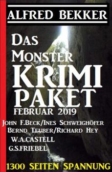 Das Monster Krimi Paket Februar 2019 - 1300 Seiten Spannung - Alfred Bekker 
