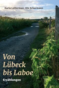 Von Lübeck bis Laboe - Karla Letterman 