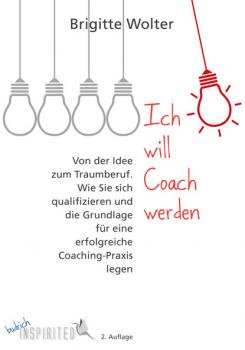 Ich will Coach werden - Brigitte Wolter 