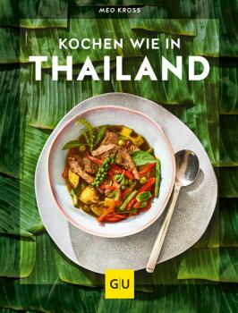 Kochen wie in Thailand - Meo Kross 