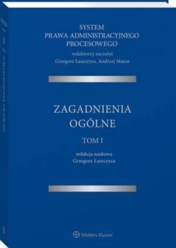 System Prawa Administracyjnego Procesowego. TOM I. Zagadnienia ogólne - Grzegorz Łaszczyca 