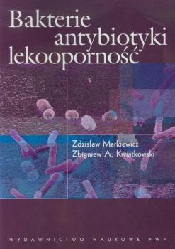 Bakterie antybiotyki lekooporność - Zdzisław Markiewicz 