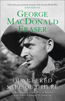 Quartered Safe Out Here - George MacDonald Fraser 