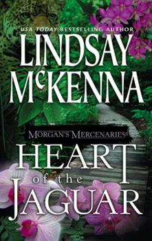 Morgan's Mercenaries: Heart of the Jaguar - Lindsay McKenna Mills & Boon Silhouette