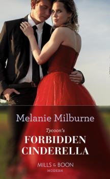 Tycoon's Forbidden Cinderella - Melanie Milburne Mills & Boon Modern