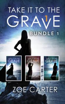 Take It To The Grave Bundle 1 - Zoe Carter Harlequin