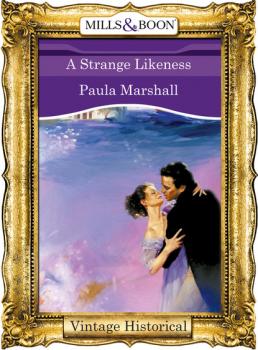 A Strange Likeness - Paula Marshall Mills & Boon Historical