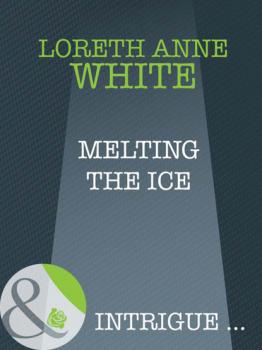 Melting The Ice - Лорет Энн Уайт Mills & Boon Intrigue