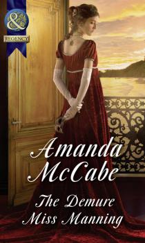 The Demure Miss Manning - Amanda McCabe Mills & Boon Historical