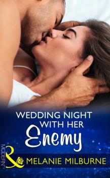 Wedding Night With Her Enemy - Melanie Milburne Mills & Boon Modern