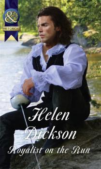 Royalist On The Run - Helen Dickson Mills & Boon Historical