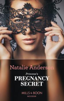 Princess's Pregnancy Secret - Natalie Anderson Mills & Boon Modern