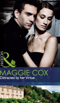 Distracted by her Virtue - Maggie Cox Mills & Boon Modern