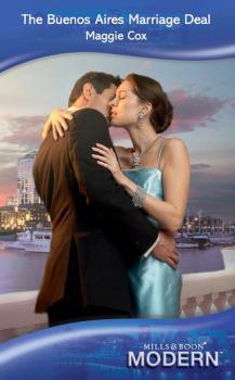 The Buenos Aires Marriage Deal - Maggie Cox Mills & Boon Modern