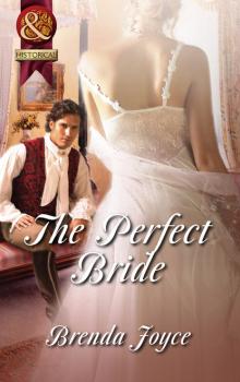 The Perfect Bride - Brenda Joyce Mills & Boon Superhistorical