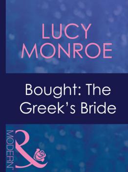 Bought: The Greek's Bride - Lucy Monroe Mills & Boon Modern