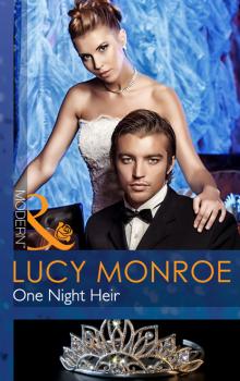 One Night Heir - Lucy Monroe Mills & Boon Modern