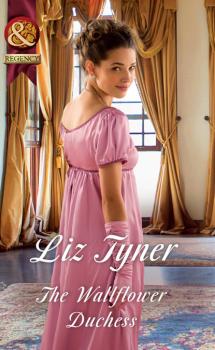 The Wallflower Duchess - Liz Tyner Mills & Boon Historical