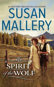 Spirit Of The Wolf - Susan Mallery Mills & Boon M&B