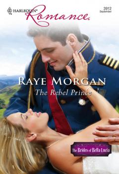The Rebel Prince - Raye Morgan Mills & Boon Cherish
