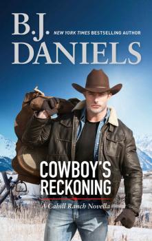 Cowboy's Reckoning - B.J. Daniels The Montana Cahills