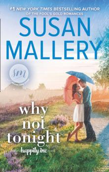 Why Not Tonight - Susan Mallery Happily Inc