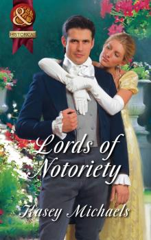 Lords of Notoriety - Kasey Michaels Mills & Boon Superhistorical