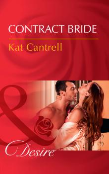 Contract Bride - Kat Cantrell Mills & Boon Desire