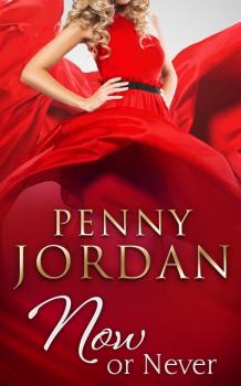 Now or Never - Penny Jordan Mills & Boon M&B