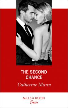 The Second Chance - Catherine Mann Alaskan Oil Barons