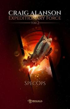 Expeditionary Force. Tom 2. SpecOps - Craig Alanson Expeditionary Force